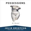 Possessions by Julia Kristeva Paperback Book 9780231220880
