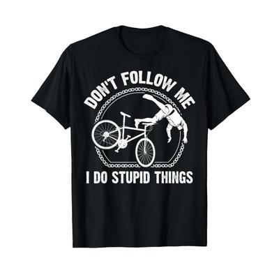 Funny Dont Follow Me Mountain Bike For Mtb T Shirt Vintage Stretched Homme Graphic Streetwear Fashion Slightly Unisex