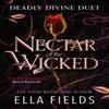 Nectar of the Wicked by Ella Fields Paperback Book 9781399731829