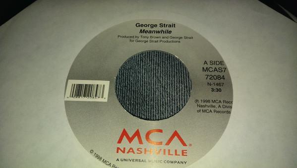

7inch Record GEORGE STRAIT - Meanwhile MCAS772084 MCA Nashville 1998 US Folk Used