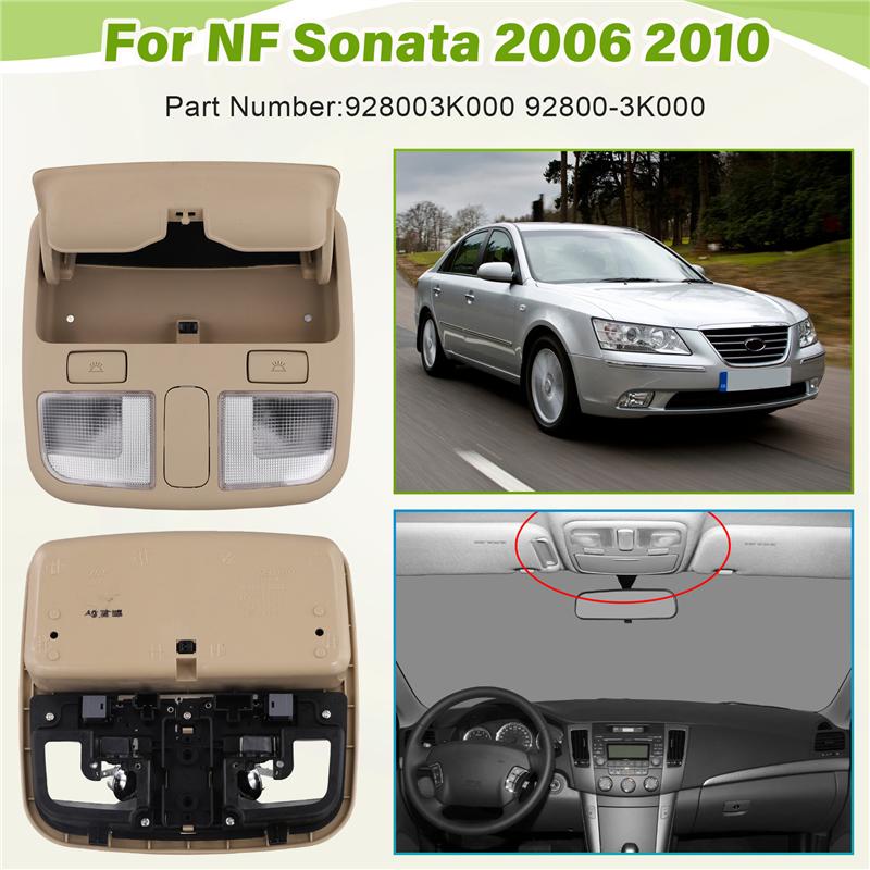 For Hyundai NF Sonata 2006 2010 Compatible Overhead Console Lamp Dome Light Reading Lamp Sunroof Switch 92800-3K000 Beige