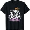 It Was A Dream T-Shirt Herren Damen Rap 1990er Musik Hip Hop Unisex T-Shirt