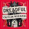 Dreadful by Caitlin Rozakis Paperback Book 9781803365473
