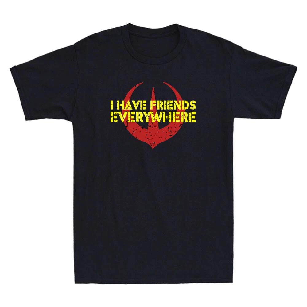I Have Friends Funny Logo Meme Humor Quote Retro Men s Short Sleeve T-Shirt Tee M