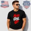 Never Give Up Graphic T-Shirt