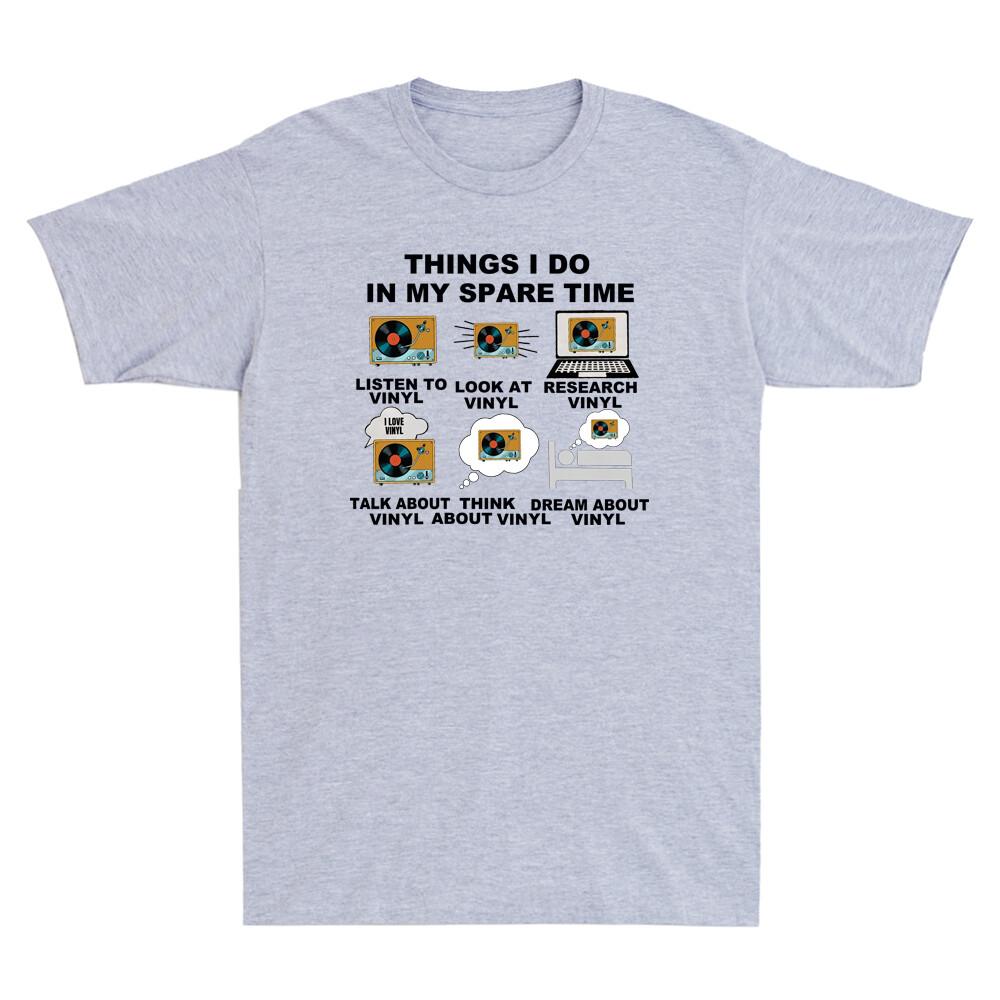 Things I Do In My Spare Time Listen To Vinyl Record Funny Unisex's Cotton T Shirt