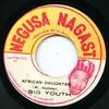 7inch Record BIG YOUTH  African Daughter  Hell Is For Hero NONE Negusa Nagast Jamaica Reggae Ska  Dub Used