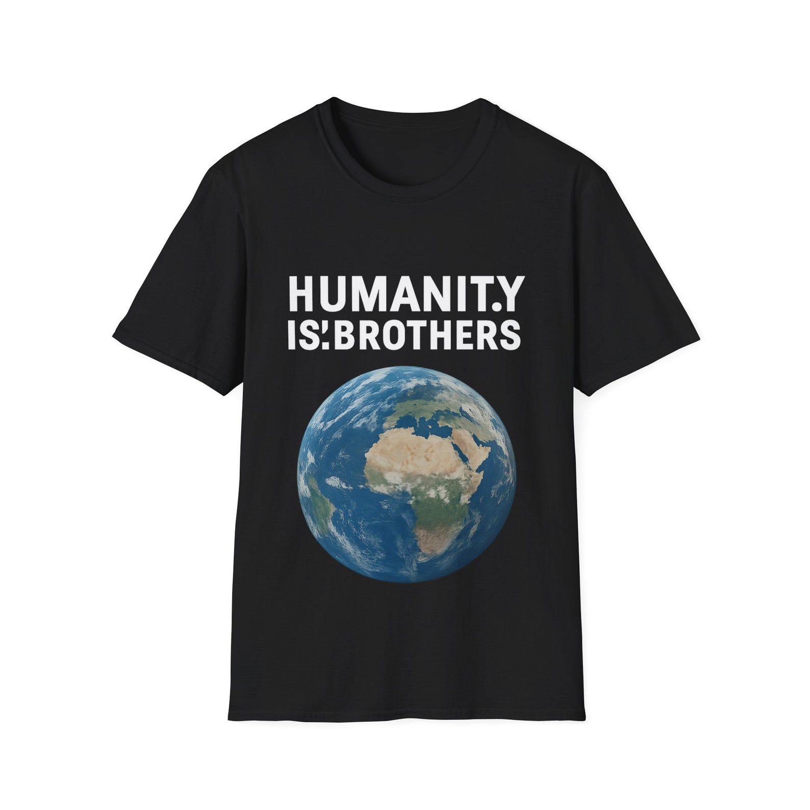 Unisex Earth Love T-Shirt - Humanity is Brothers, Gift for Friends, Eco-Friendly Apparel, Casual Wear, Statement Tee M