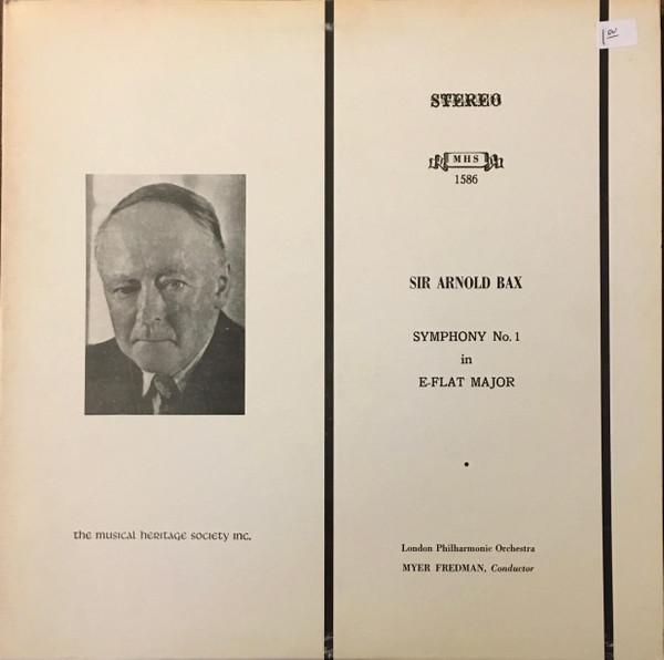 

LP Record ARNOLD BAX LONDON PHILHARMONIC ORC Symphony No. 1 in EFlat Major MHS1586 MUSICAL HERITA 1973 US Classical Used