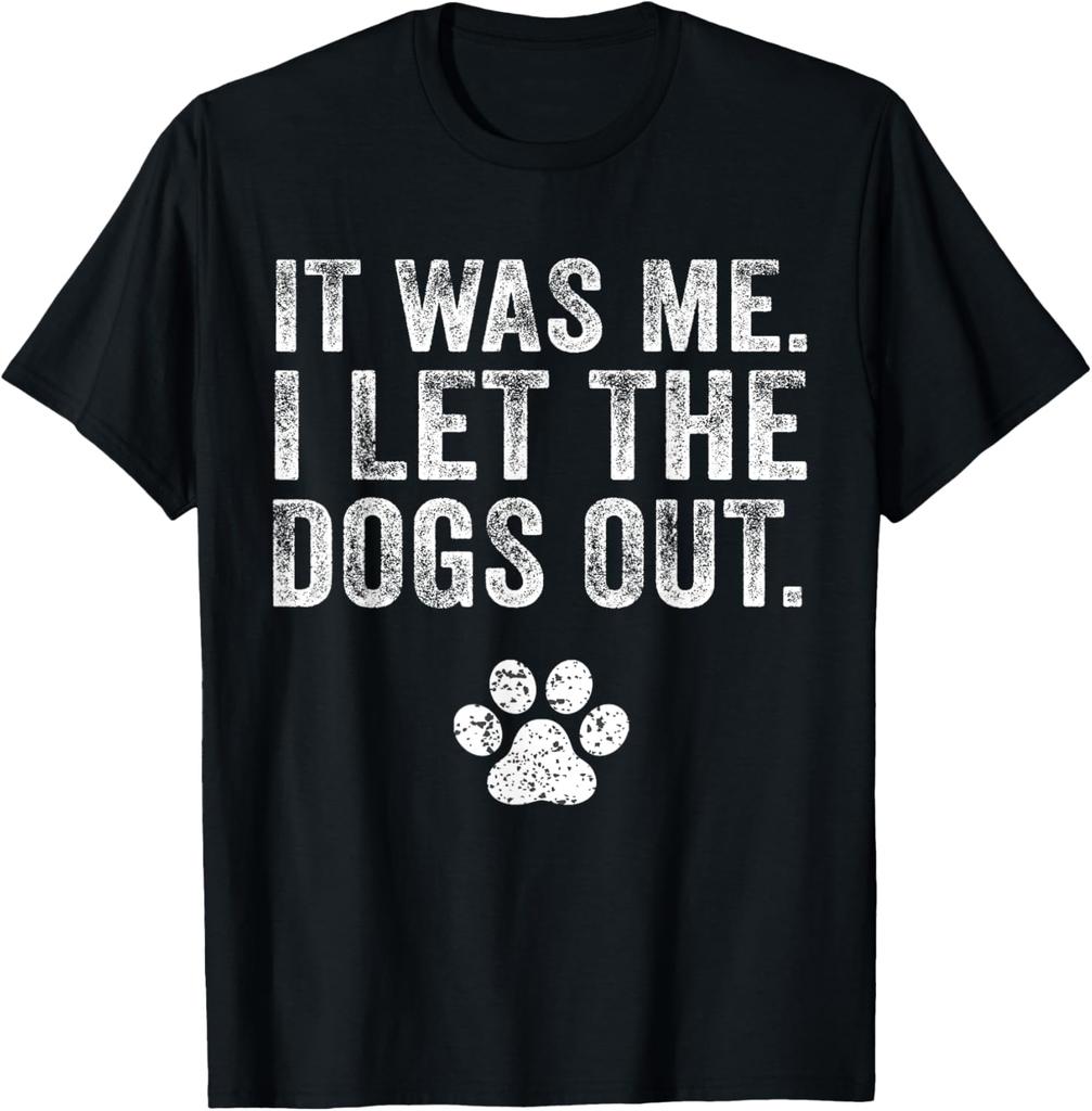 Lustiges Es war ich, ich habe die Hunde rausgelassen Hundeliebhaber Used Look T-Shirt Unisex Sommer Streetwear Oberteile Lustiges Shirt Camisas Streetwear