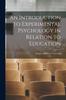 The An Introduction To Experimental Psychology In Relation To Education Book