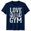 Love Is Not Real Go TShirt Workout Fitness Birthday Gift For Him And Her