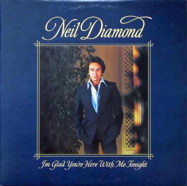 LP Record NEIL DIAMOND Im Glad Youre Here With Me Tonigh JC34990 Columbia 1977 Canada Rock Used