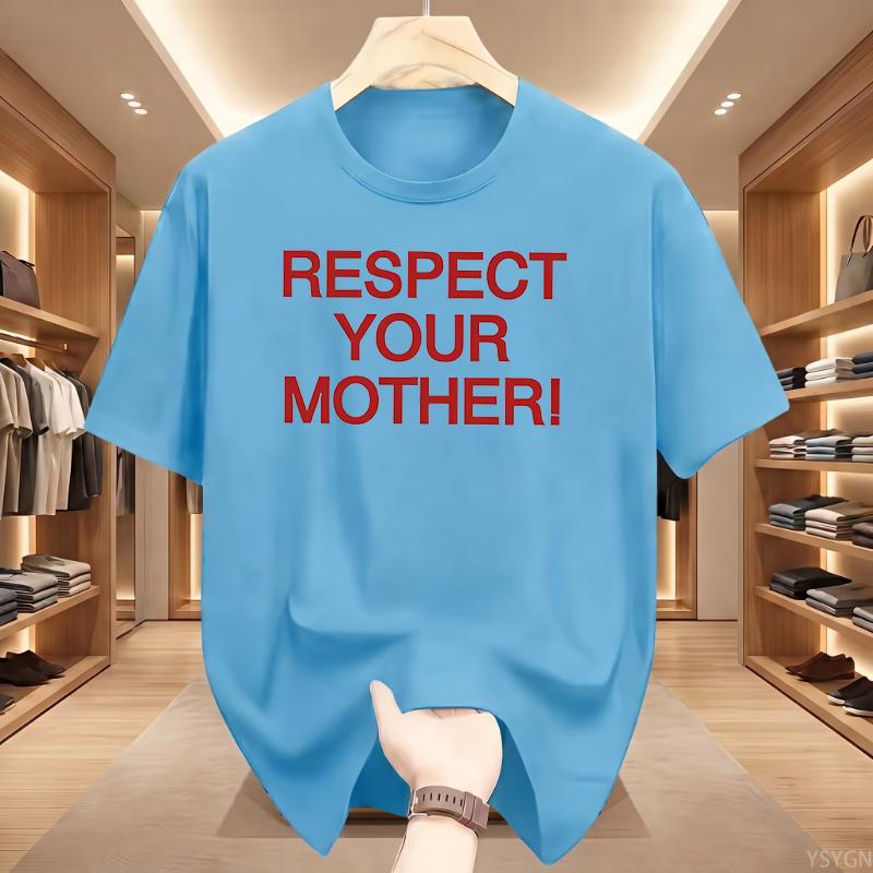 Respect Your Mother Retro Y2K Tee Funny Mother Day Gift Tshirt WoUnisex Crewneck Cotton Short Sleeve Modern and Trendy Tshirt