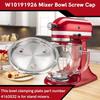 1/2 Pezzi Tappo a Vite di Ricambio Piastra Base W10191926 Piastra di Bloccaggio per Ciotole Mixer Accessori Facile da Installare