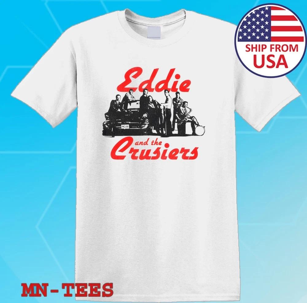Eddie And The Cruisers Movie White Size S-5XL 4XL