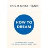 How To Dream What Do We Want To Do with Our