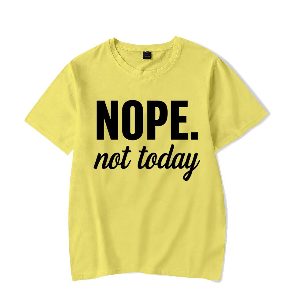 Funny Nope Not Today Letter Print T-shirts Women Summer Casual Short Sleeved T-shirts Round Neck Tops