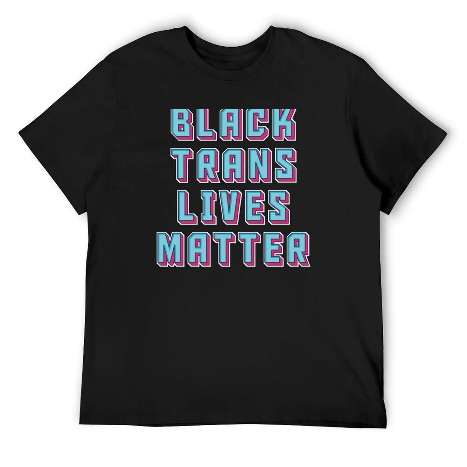 

Black Trans Lives Matter T-Shirt Man t-shirt tops plus size tops oversizeds Men s cotton t-shirt XXXXXL чорний