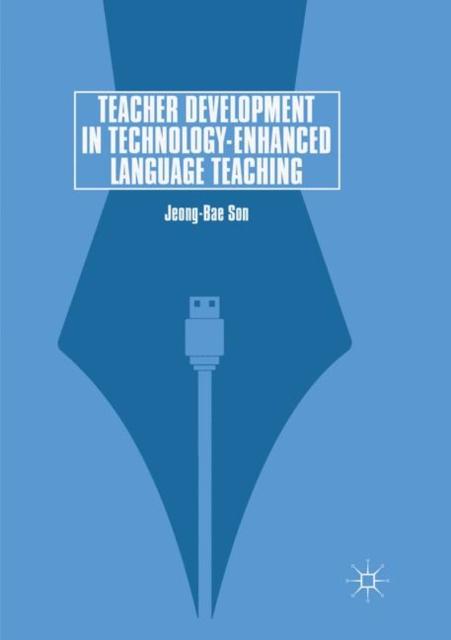 The Teacher Development In Technology-Enhanced Language Teaching Book