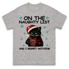 Funny Cat On The Naughty List And I Regret Nothing Christmas T Shirt Xmas Tee