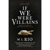 If We Were Villains  A Novel Trade Paperback IND 650