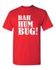 BAH HUM BUG Merry Christmas Holiday Men's Tee Shirt 1531