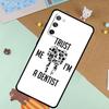 Trust Me I'm A Dentist Soft Case For Samsung Galaxy S24 Ultra S9 S10 S20 S22 S23 Plus S21 FE S25 Ultra Funda Cover
