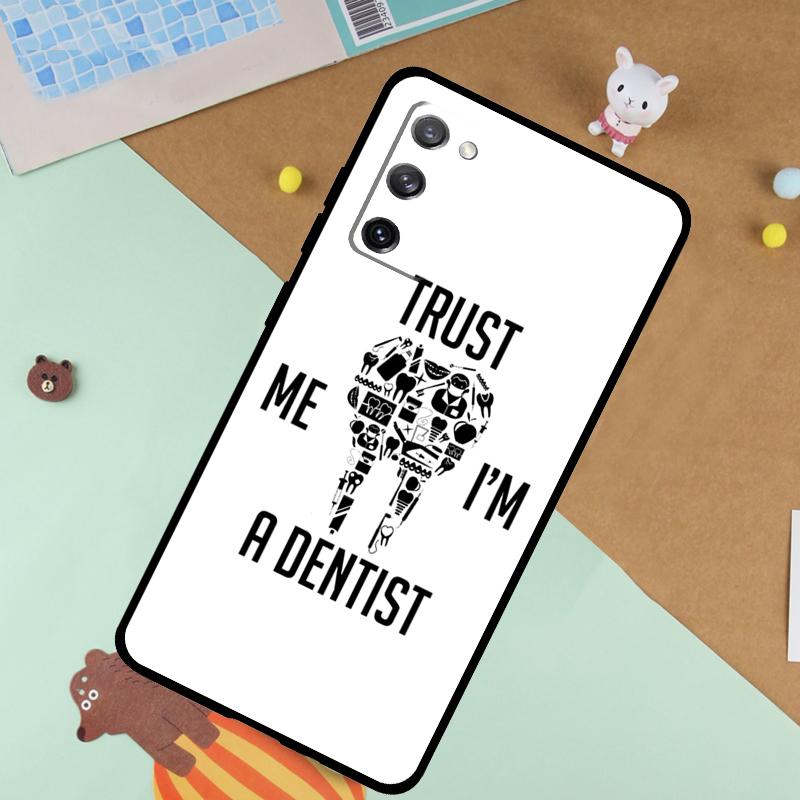 Trust Me I'm A Dentist Soft Case For Samsung Galaxy S24 Ultra S9 S10 S20 S22 S23 Plus S21 FE S25 Ultra Funda Cover