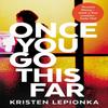 Once You Go This Far by Kristen Lepionka Paperback Book 9780571351275