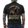I Found Jesus Still Looking Bigfoot Funny Summer Christian ON BACK T Shirt