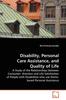 The Disability, Personal Care Assistance, and Quality of Life Book