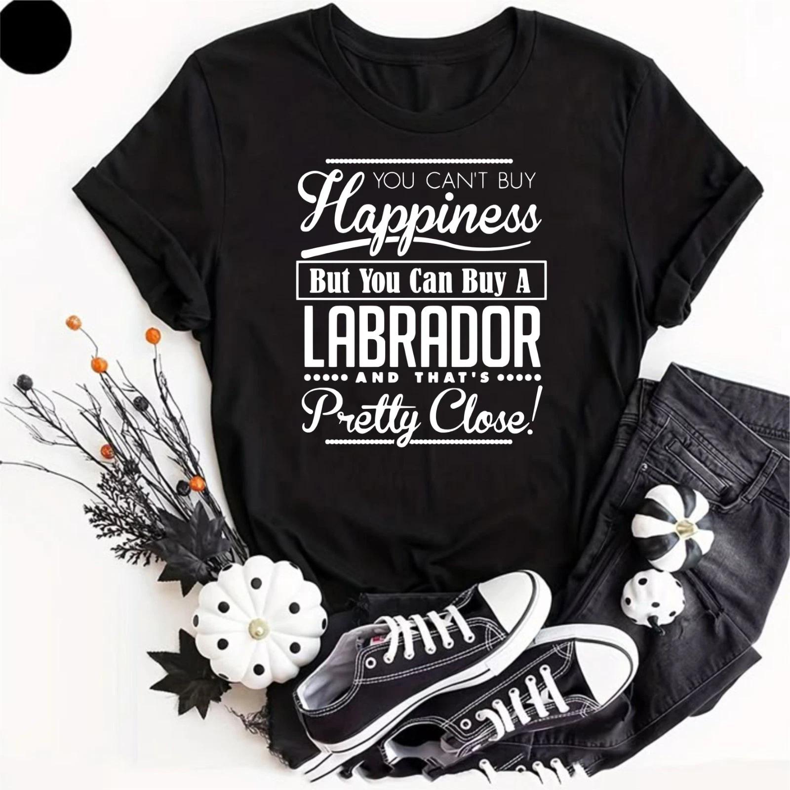 You Can t Buy Happiness But You Can Buy A Labrador - T- Shirt Funny Dog Tee Shirt 2XL