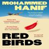 Red Birds by Mohammed Hanif Paperback Book 9781408897164