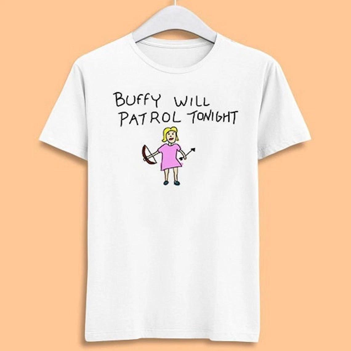 Buffy Will Patrol Tonight T-Shirt, The Vampire Funny Unisex shirt M