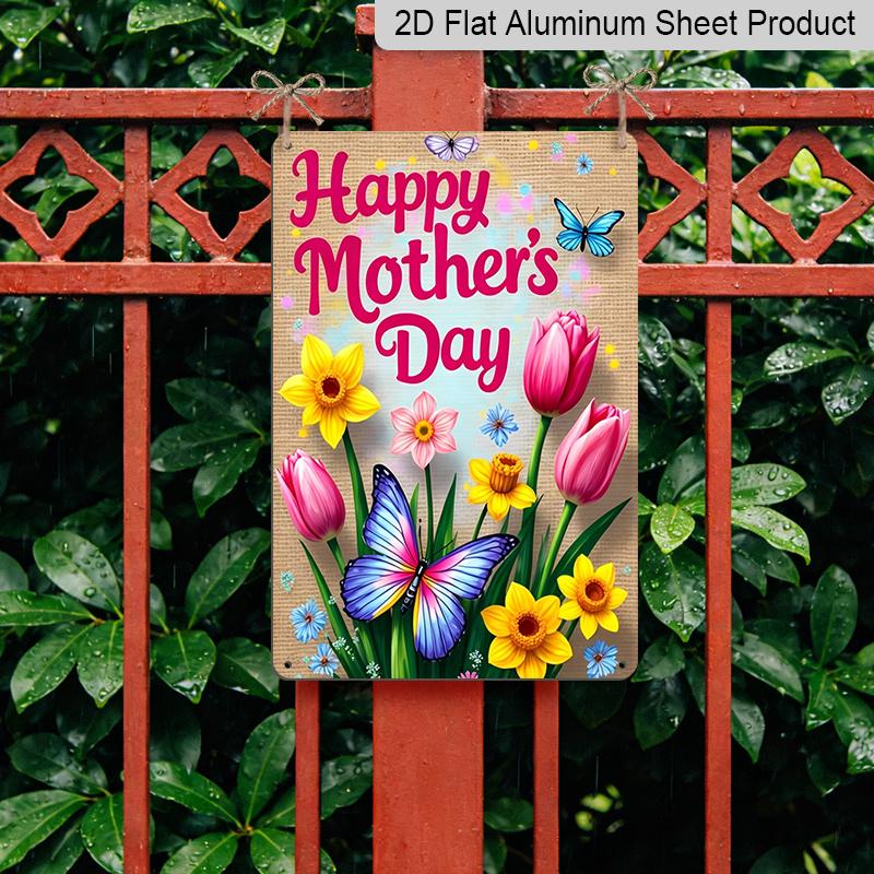 2D Flat, 1pc Floral Butterfly Mother's Day Metal Wall Art Sign "Happy Mother's Day" - 8*12 Inch Aluminium Rustic Home Decor, Outdoor Wall Art, Sweet