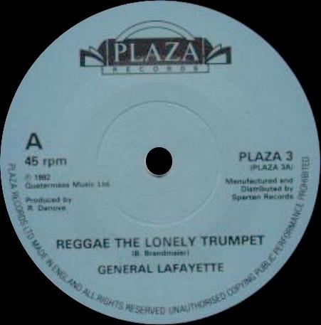 

7inch Record GENERAL LAFAYETTE Reggae The Lonely Trumpet PLAZA3 PLAZA 1982 UK Reggae Ska Dub Used