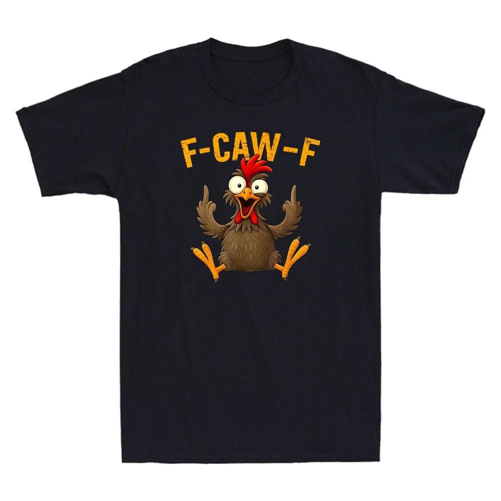 F Caw F Rooster Funny Bird Fcawf Chicken Whisperer Fawk Off Meme Men s T-Shirt M