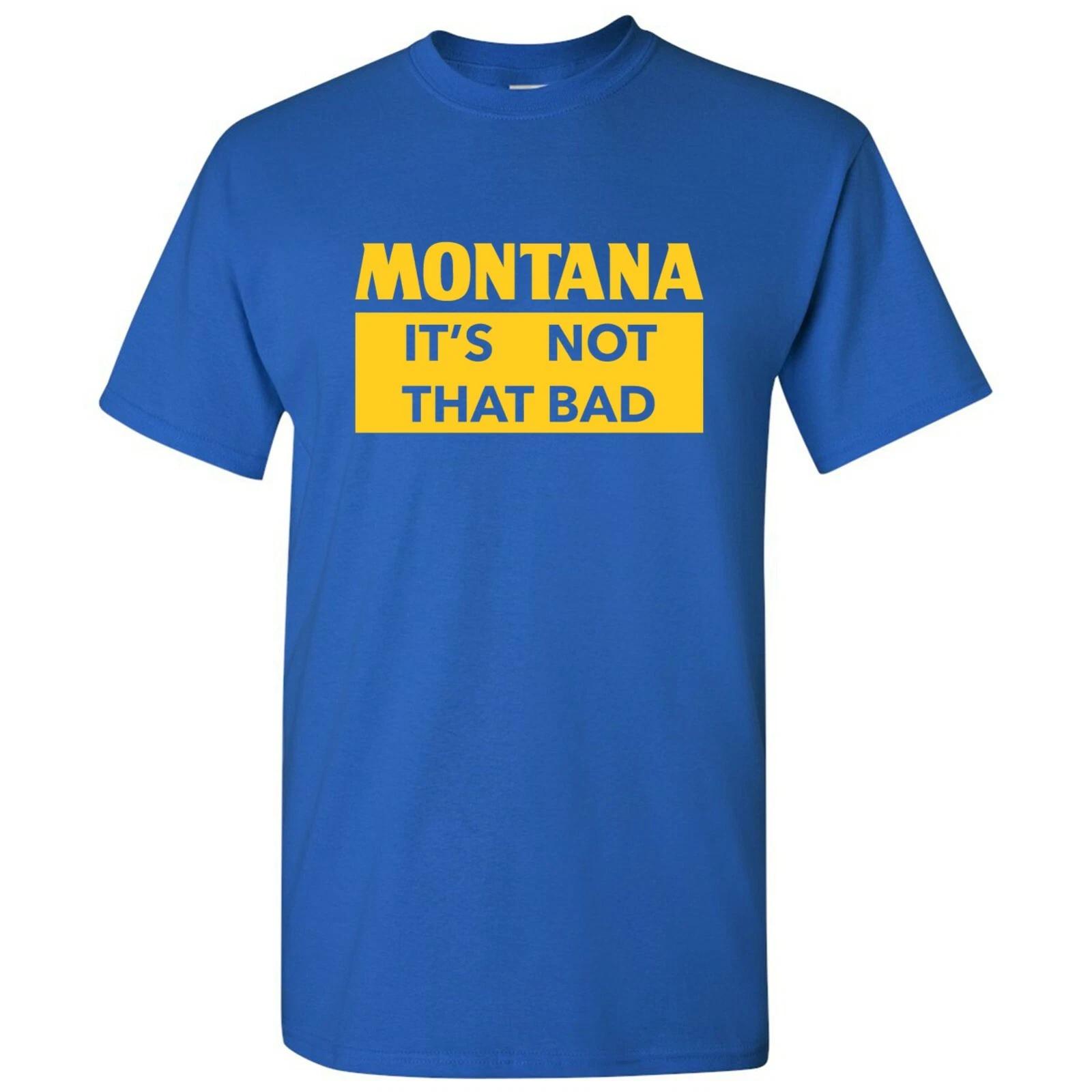 Montana It s Not That Bad - State Pride T-Shirt - Royal 4XL