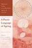 The A Poetic Language of Ageing Book