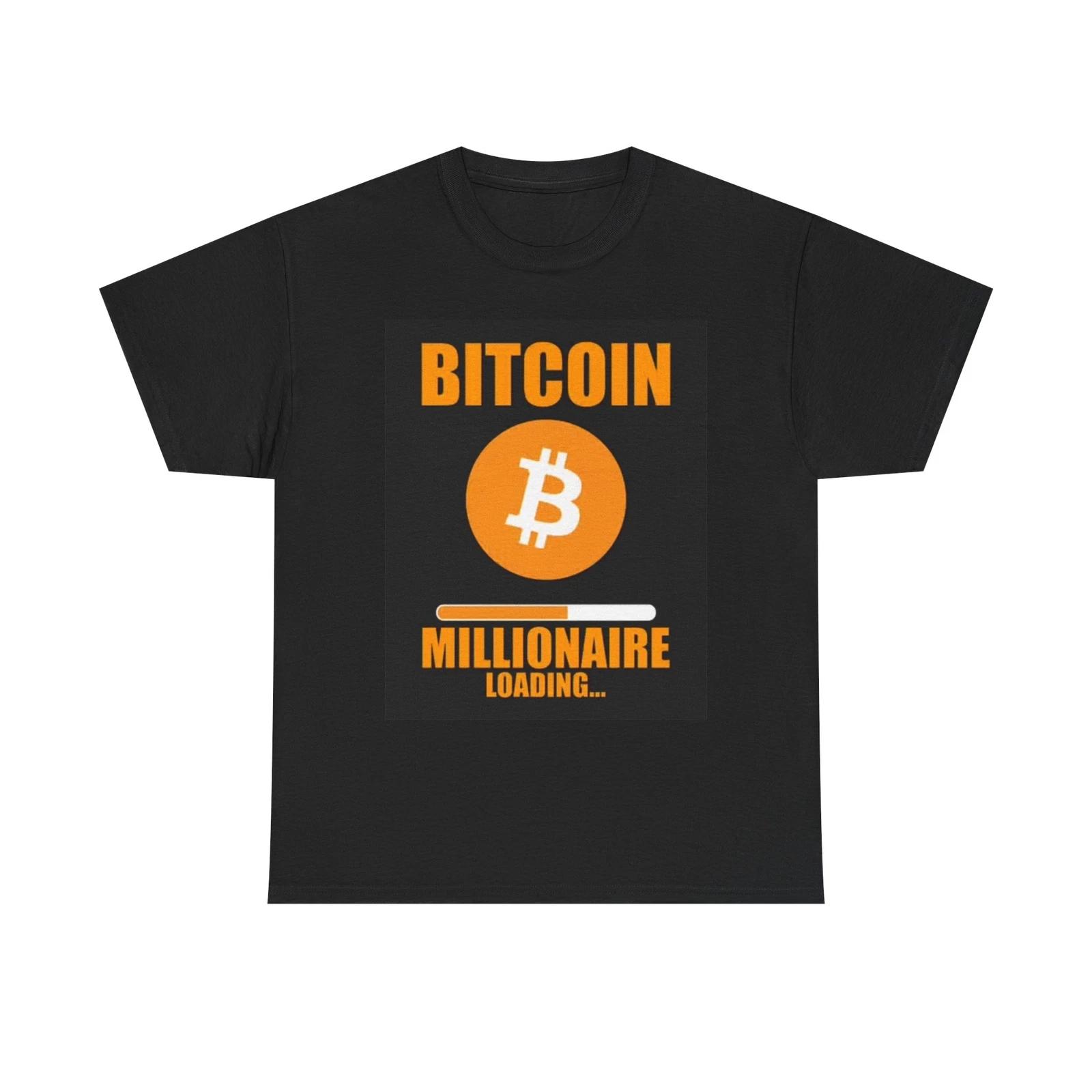 Men s and Women s T-shirts Bitcoin Millionaire Loading Graphic XXXL