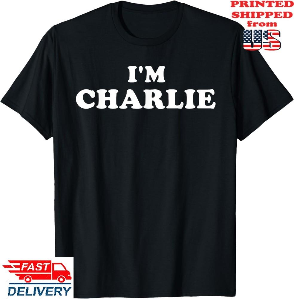 I m Charlie, My Name Is Charlie, I am Charlie, Personalized T-Shirt, Unisex Tee Unisex T-Shirt XXL