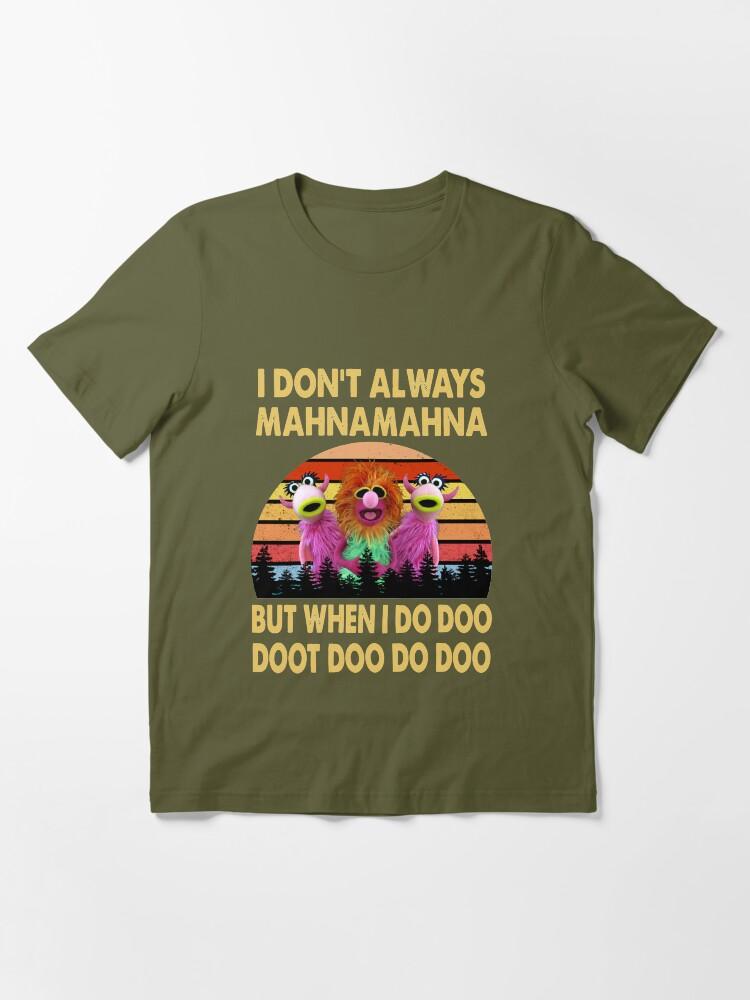 The Animals I Don't Always Mahna Mahna But When I Do Doo The Muppet Show Essential T-Shirt