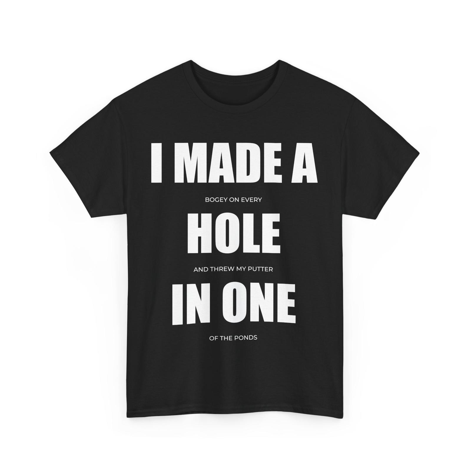 

Golf T-Shirt Mens Womens Tees Top, I Made Bogey On Every Hole Golfing Lovers Women Men Shirt XL