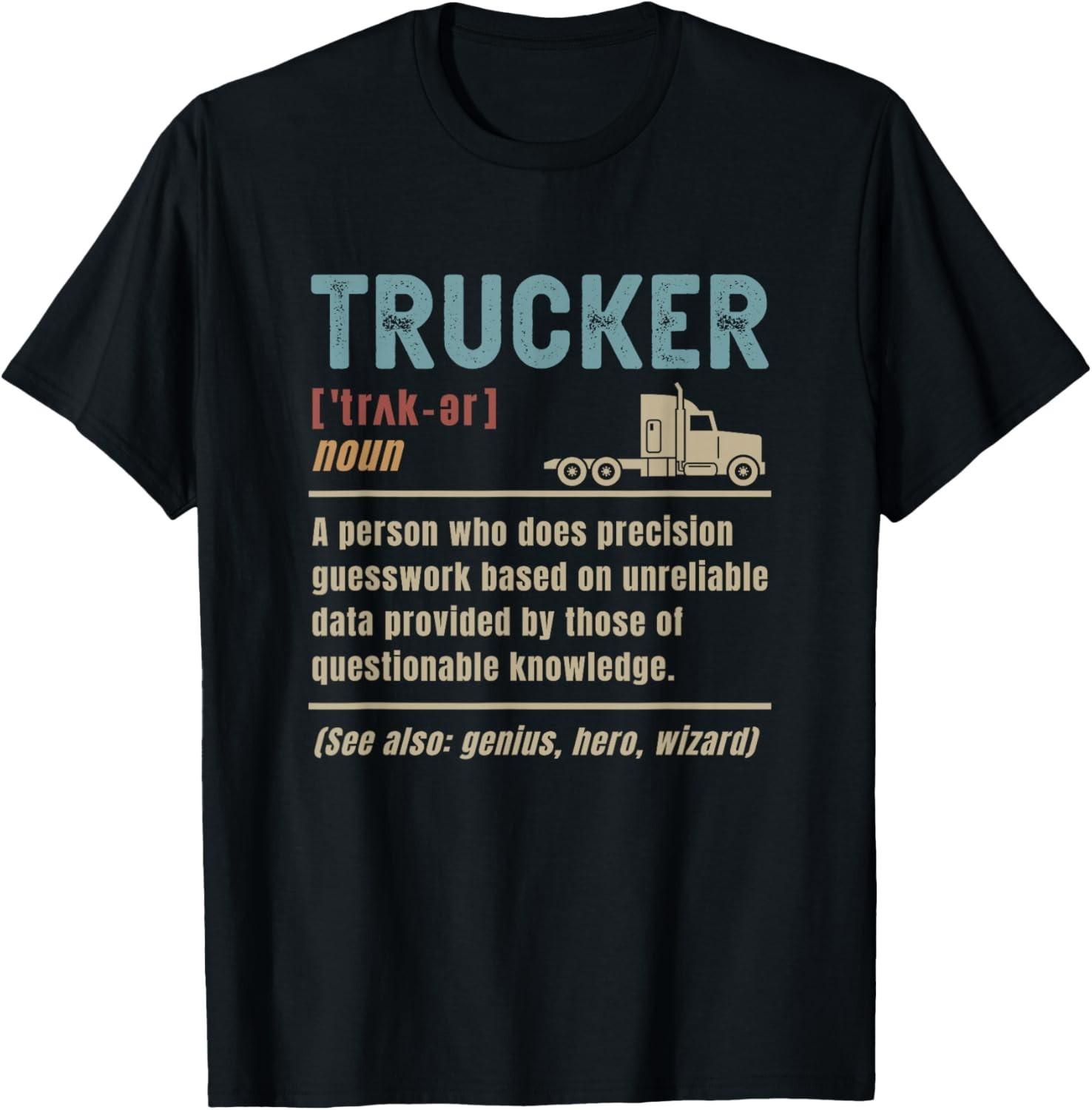 Funny Design Trucker Definition Funny Truck Driver Gift Unisex T-Shirt S разноцветный