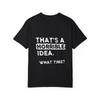 White T Shirt with That S A Horrible Idea What Time Text Print Casual Streetwear for Men and Women