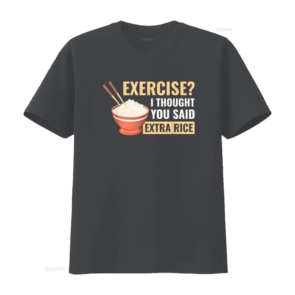Exercise I Thought You Said Extra Rice Funny Asian Food T Shirt vintage Washed graphic streetwear Unisex Stylish