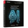 Causal Inference and Machine Learning: DeepSeek Tutorial (Revised Edition)