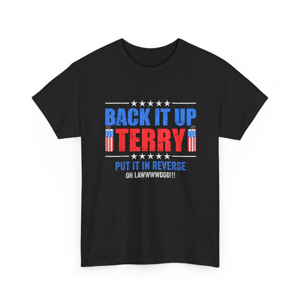 Fun 4th of July Firework Shirt, Back it Up Terry Put It in Reverse T-Shirt