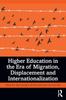 The Higher Education In the Era of Migration, Displacement and Internationalization Book